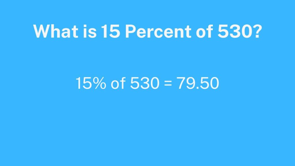 what is 15 percent of 530