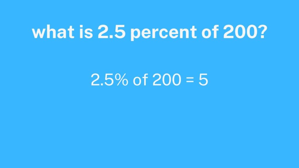 what is 2.5 percent of 200